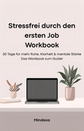 Stressfrei durch den ersten Job - Workbook