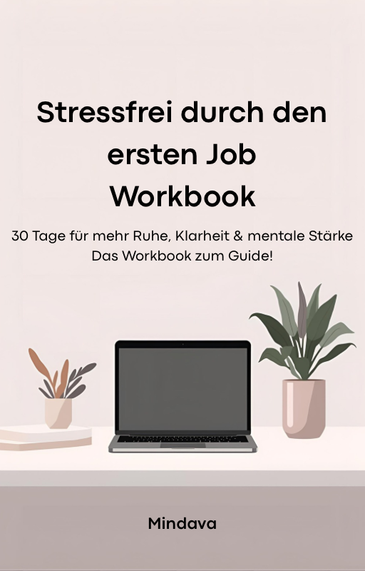 Stressfrei durch den ersten Job - Workbook