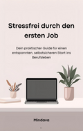 Stressfrei durch den ersten Job